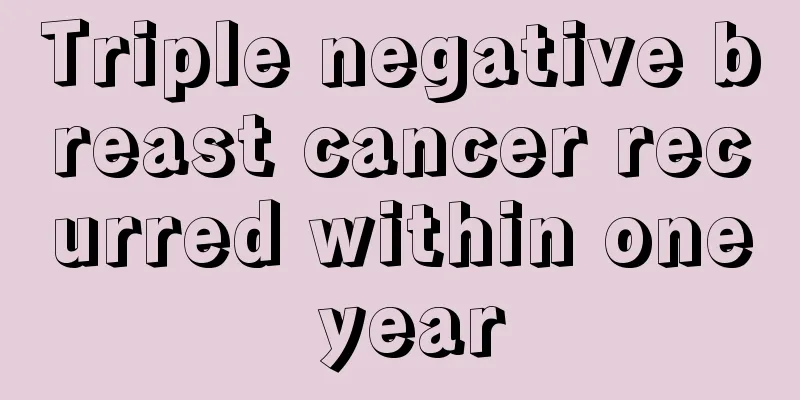 Triple negative breast cancer recurred within one year