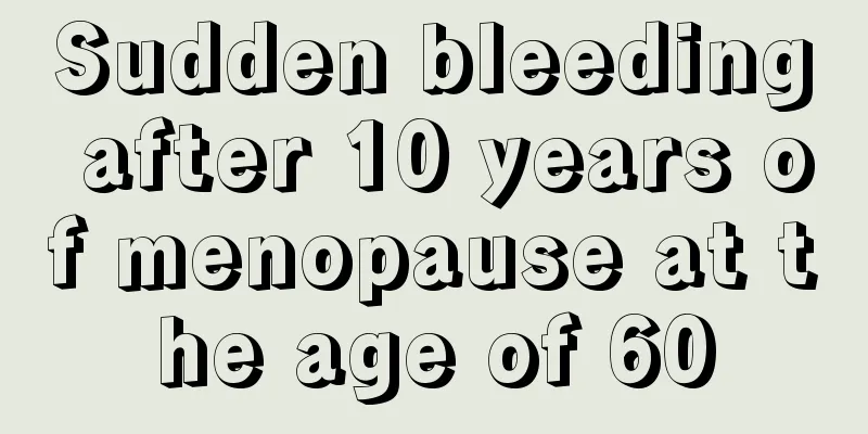 Sudden bleeding after 10 years of menopause at the age of 60