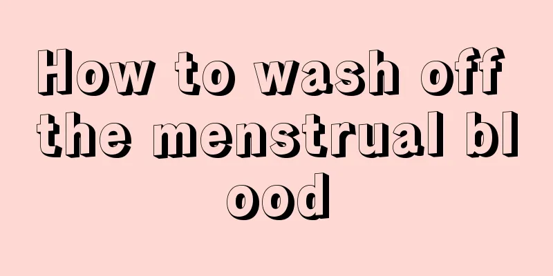 How to wash off the menstrual blood