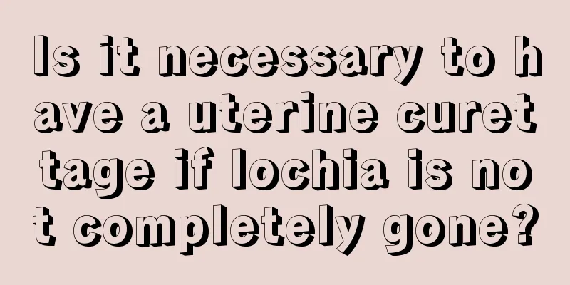 Is it necessary to have a uterine curettage if lochia is not completely gone?