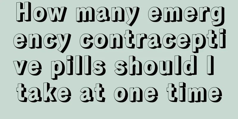 How many emergency contraceptive pills should I take at one time