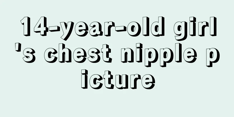 14-year-old girl's chest nipple picture