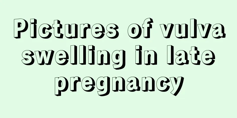 Pictures of vulva swelling in late pregnancy