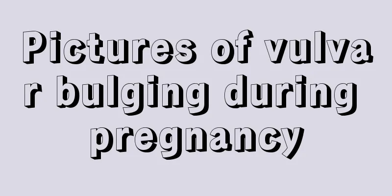 Pictures of vulvar bulging during pregnancy