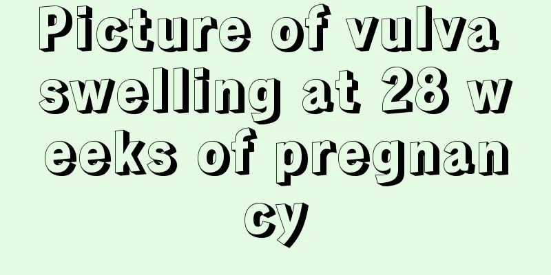 Picture of vulva swelling at 28 weeks of pregnancy