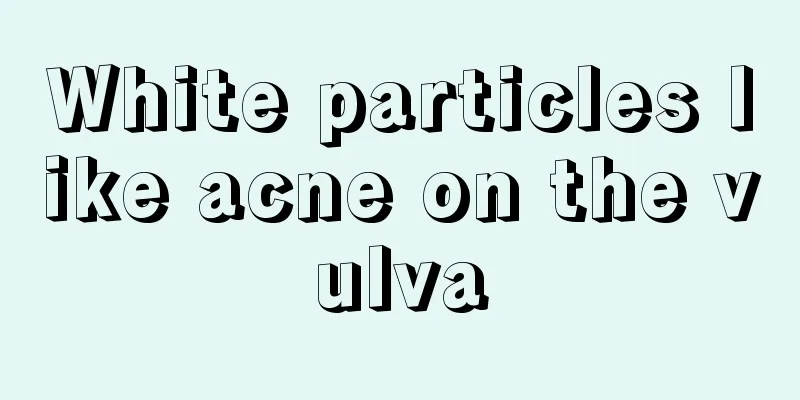 White particles like acne on the vulva