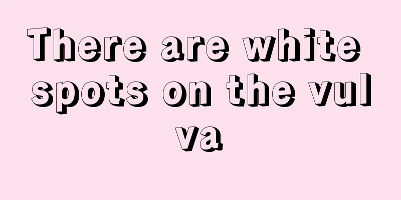 There are white spots on the vulva