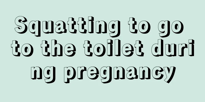 Squatting to go to the toilet during pregnancy