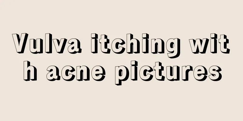 Vulva itching with acne pictures