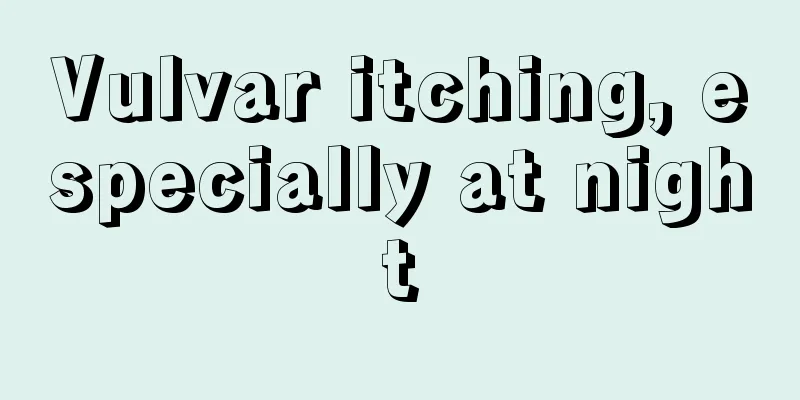 Vulvar itching, especially at night