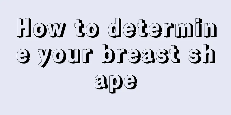 How to determine your breast shape