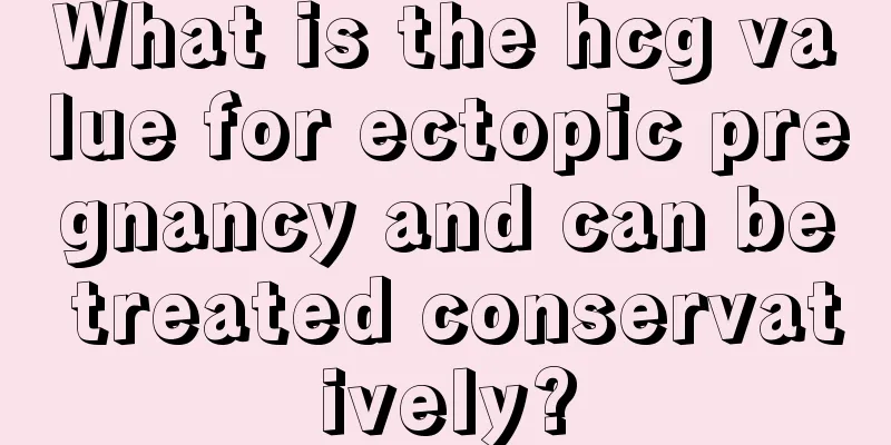 What is the hcg value for ectopic pregnancy and can be treated conservatively?