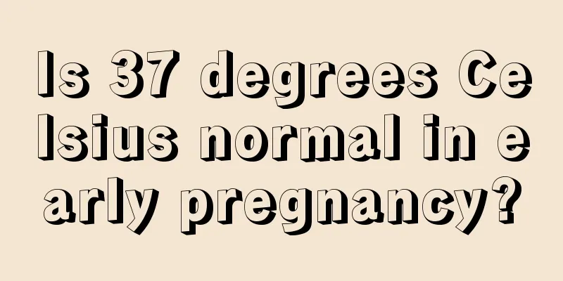 Is 37 degrees Celsius normal in early pregnancy?