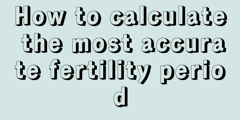 How to calculate the most accurate fertility period