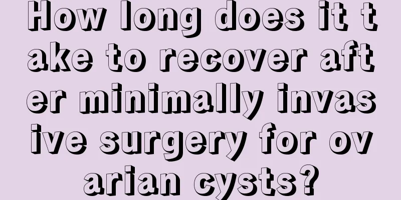 How long does it take to recover after minimally invasive surgery for ovarian cysts?