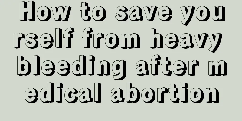 How to save yourself from heavy bleeding after medical abortion