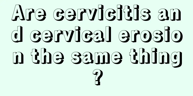 Are cervicitis and cervical erosion the same thing?