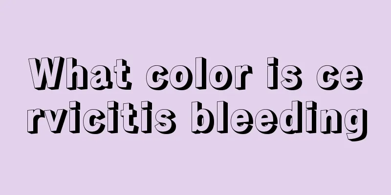 What color is cervicitis bleeding