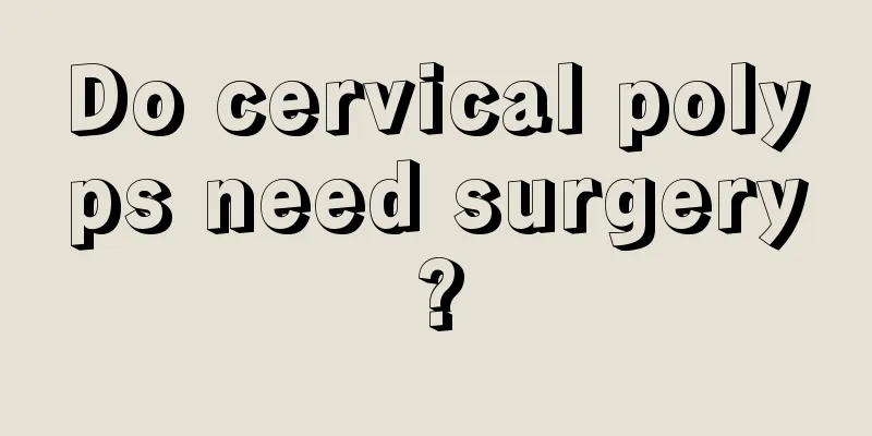 Do cervical polyps need surgery?