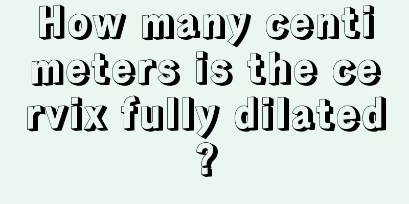 How many centimeters is the cervix fully dilated?