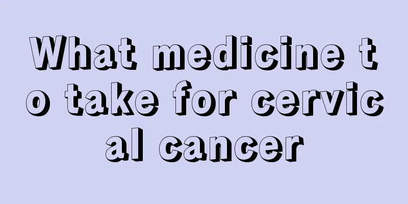 What medicine to take for cervical cancer