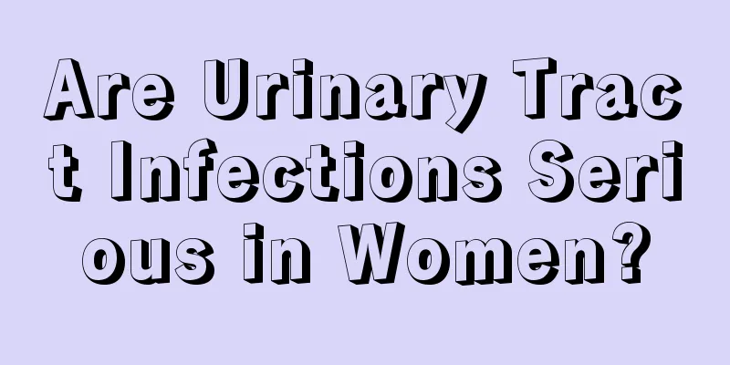 Are Urinary Tract Infections Serious in Women?