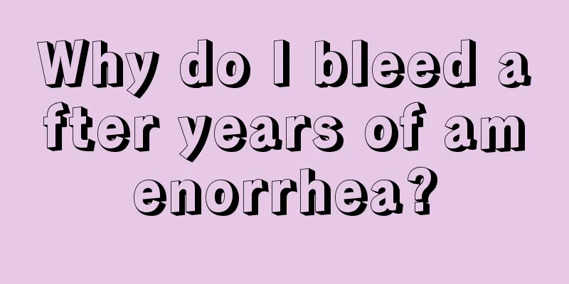 Why do I bleed after years of amenorrhea?