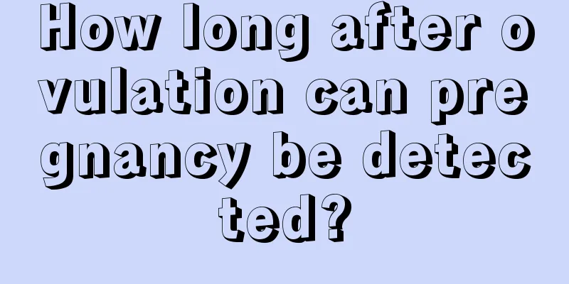 How long after ovulation can pregnancy be detected?