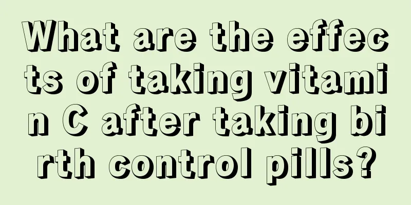 What are the effects of taking vitamin C after taking birth control pills?