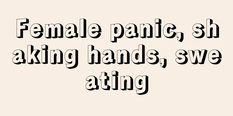 Female panic, shaking hands, sweating