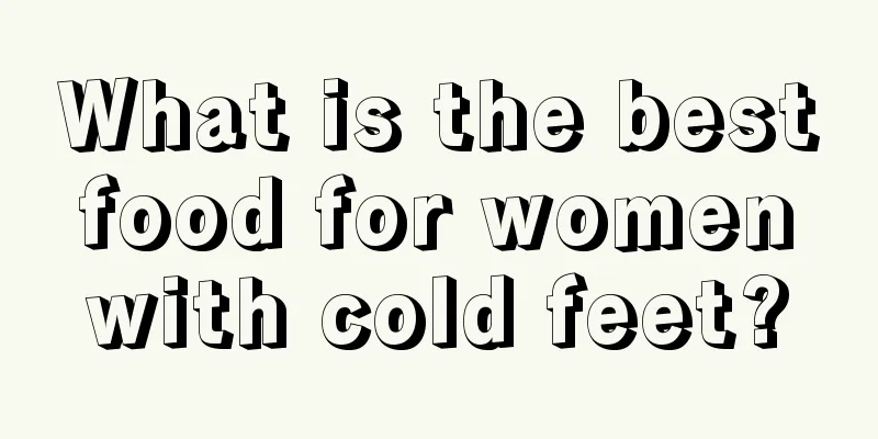 What is the best food for women with cold feet?