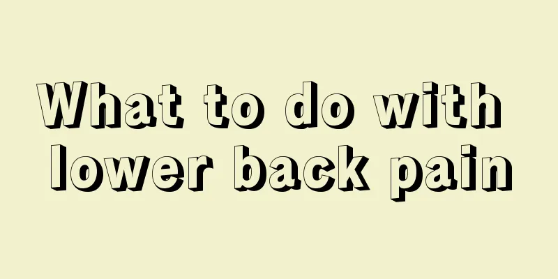 What to do with lower back pain