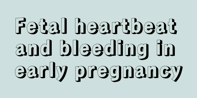 Fetal heartbeat and bleeding in early pregnancy