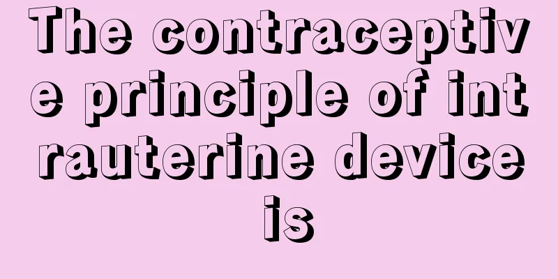 The contraceptive principle of intrauterine device is