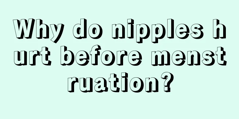 Why do nipples hurt before menstruation?