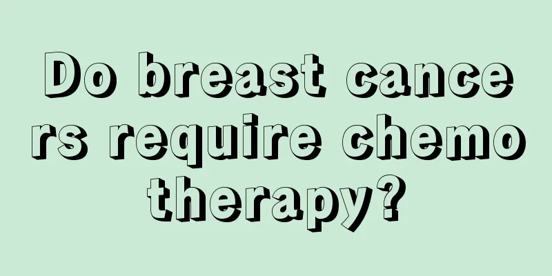 Do breast cancers require chemotherapy?