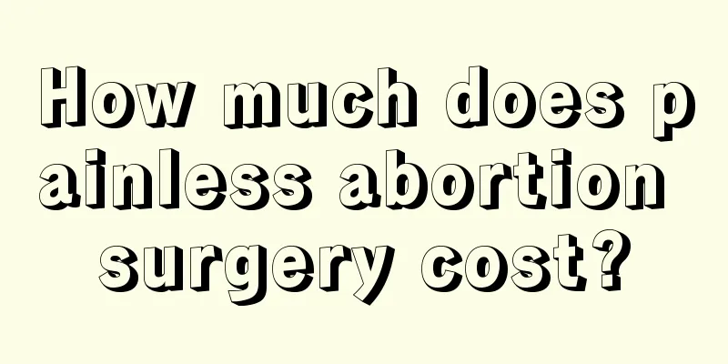 How much does painless abortion surgery cost?