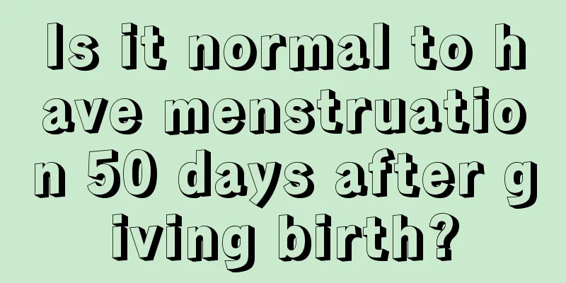 Is it normal to have menstruation 50 days after giving birth?