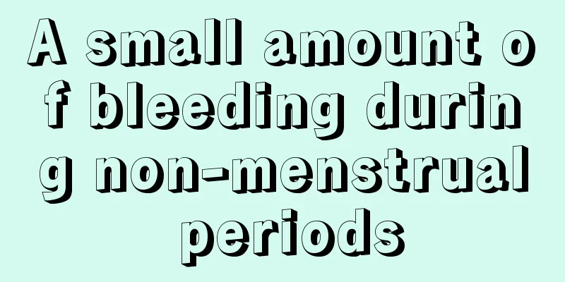 A small amount of bleeding during non-menstrual periods