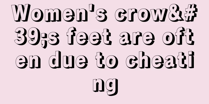 Women's crow's feet are often due to cheating