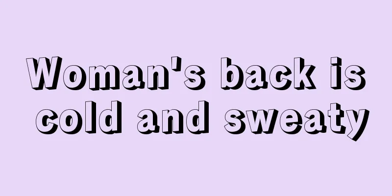 Woman's back is cold and sweaty