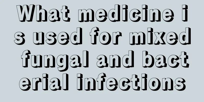 What medicine is used for mixed fungal and bacterial infections