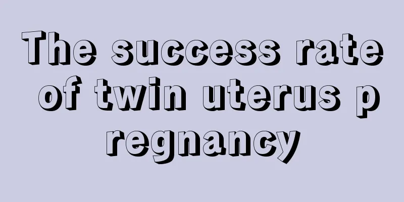 The success rate of twin uterus pregnancy