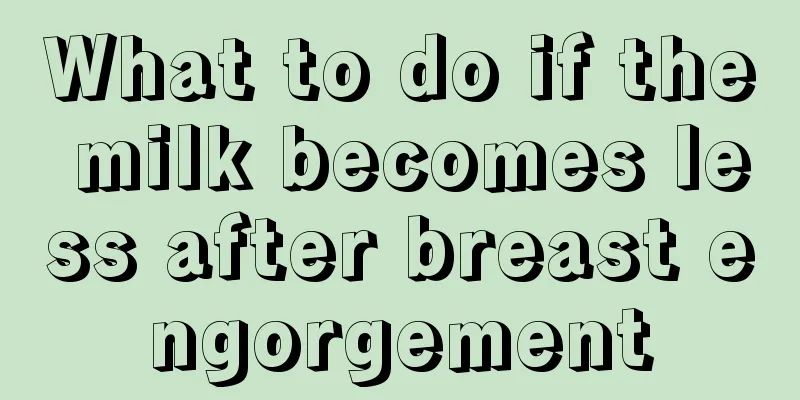 What to do if the milk becomes less after breast engorgement