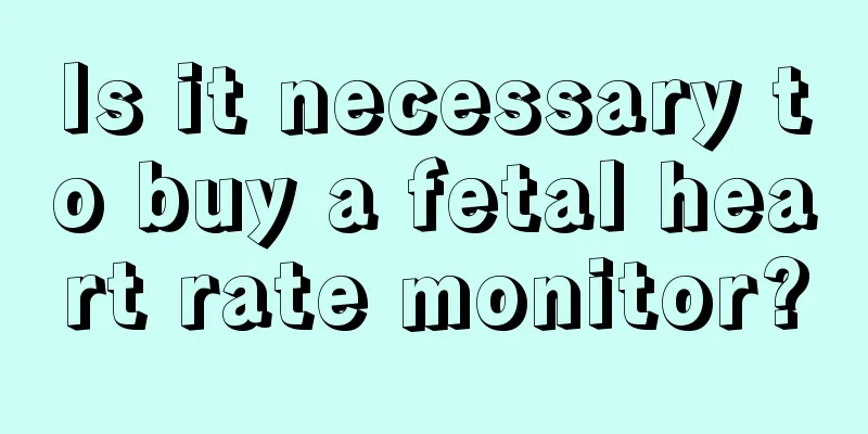 Is it necessary to buy a fetal heart rate monitor?