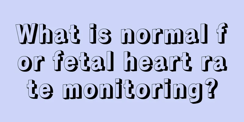 What is normal for fetal heart rate monitoring?