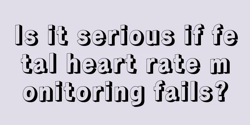 Is it serious if fetal heart rate monitoring fails?