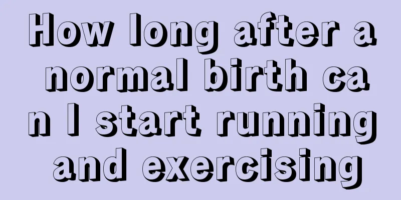 How long after a normal birth can I start running and exercising