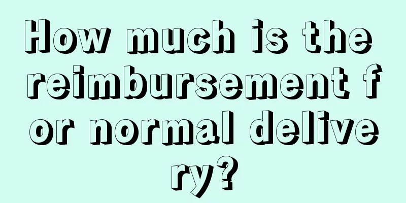 How much is the reimbursement for normal delivery?