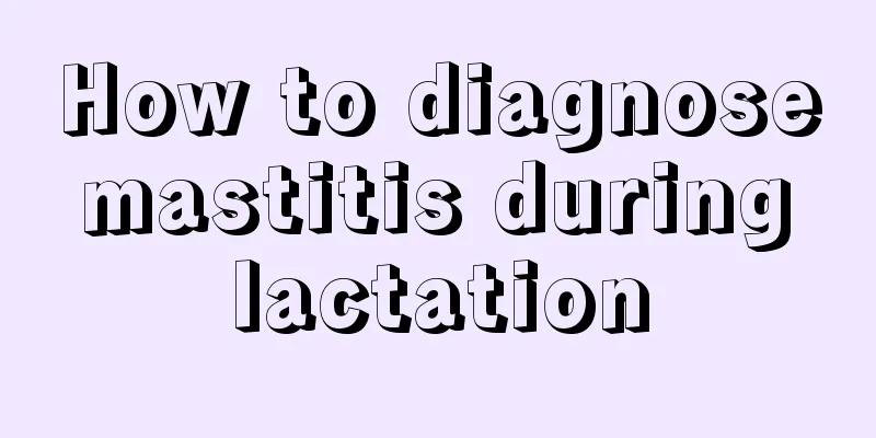 How to diagnose mastitis during lactation